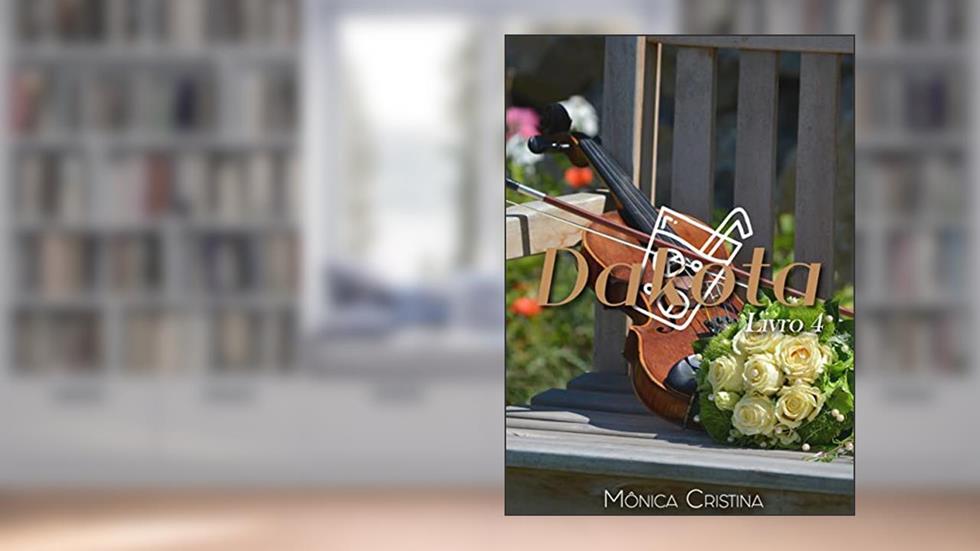 Dakota (Paradise Livro 4), do autor Mônica Cristina