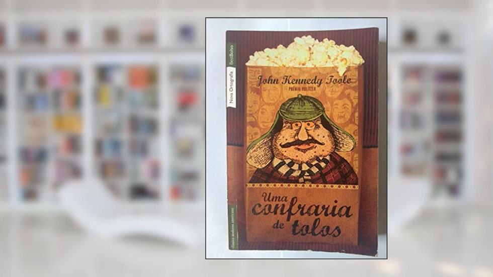 Uma confraria de tolos (edição de bolso), do autor John Kennedy Toole