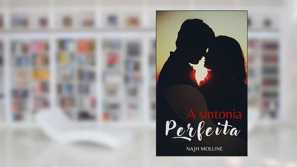 A sintonia Perfeita, do autor NAJH MOLLINE