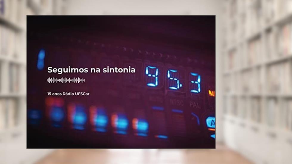 Seguimos na sintonia: 15 anos de Rádio UFSCar, do autor Diego Musarra Doimo