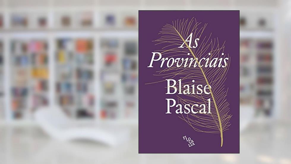 As Provinciais, do autor Blaise Pascal