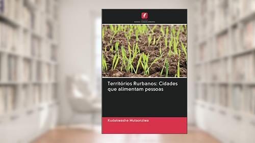Capa de Territórios Rurbanos: Cidades que alimentam pessoas, do autor Kudakwashe Mutsonziwa