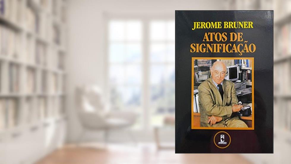 Atos De Significacao, do autor Jerome S. Bruner