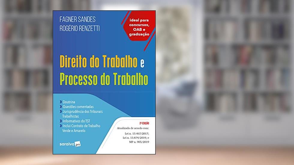 Direito e Processo do Trabalho - 2ª Edição 2020, do autor Fagner Sandes; Rogério Renzetti