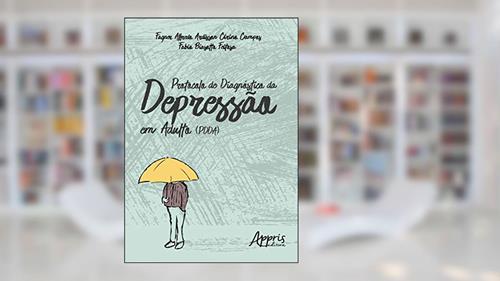 Capa de Protocolo de diagnóstico da depressão em adulto (PDDA), do autor Fagner Alfredo Ardisson Cirino Campos; Fabio Biasotto Feitosa