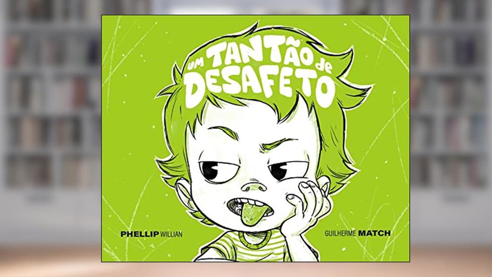 Um tantão de desafeto, do autor Phellip Willian