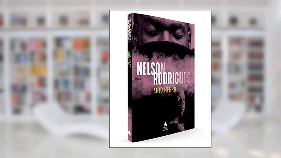 Anjo negro: Drama em três atos, do autor Nelson Rodrigues