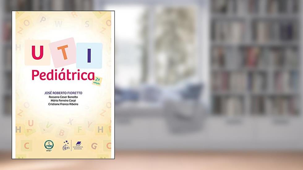 UTI Pediátrica, do autor José Roberto FIORETTO