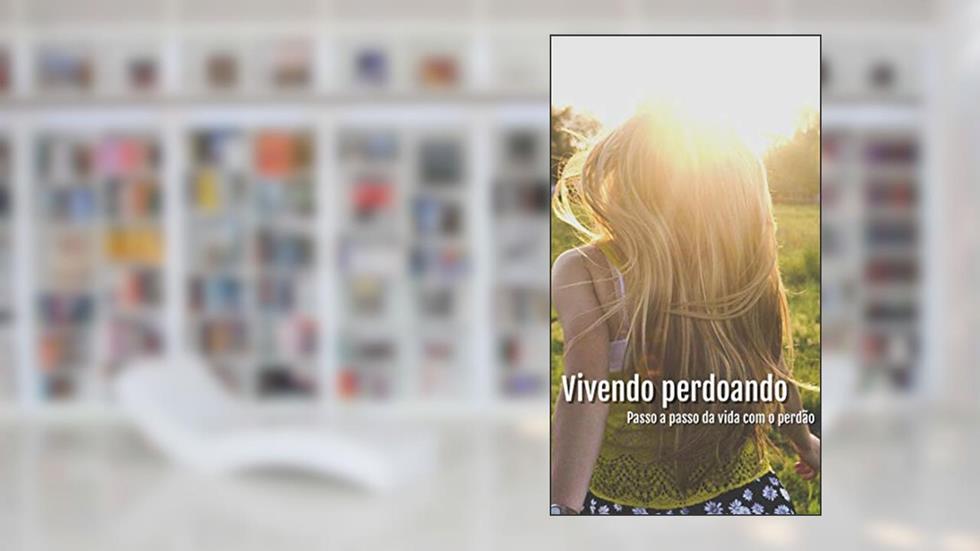 Vivendo perdoando: Passo a passo da vida com o perdão, do autor Charles Davi
