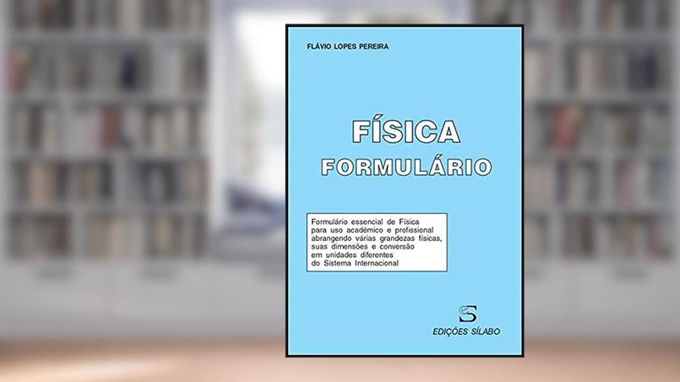 Formulário de Física, do autor Flávio Lopes Pereira
