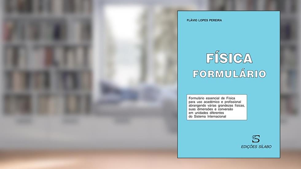 Formulário de Física - 3ª Edição, do autor Flávio Lopes Pereira