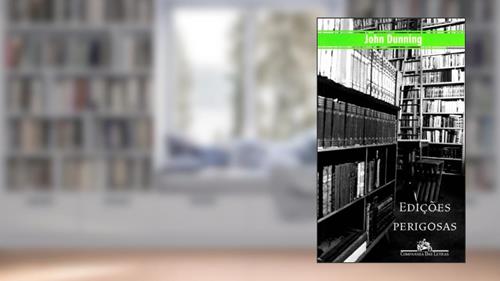 Capa de Edições Perigosas, do autor John Dunning