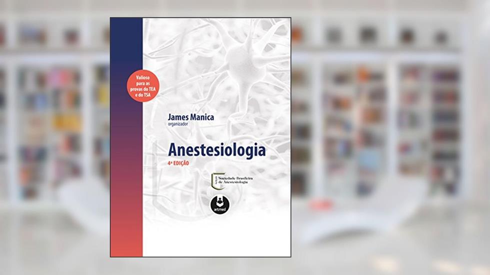 Anestesiologia, do autor James Manica