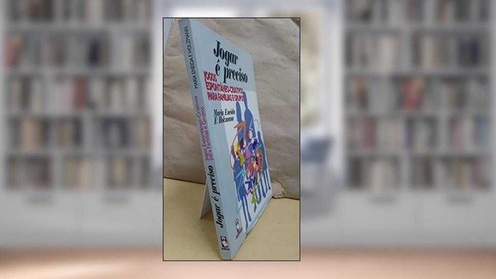 Jogar E Preciso Jogos Espontaneo, do autor Maria E. Holzmann