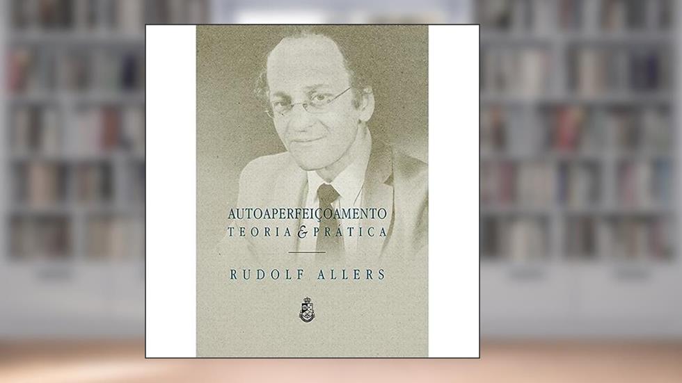 Autoaperfeiçoamento, do autor Rudolf Allers
