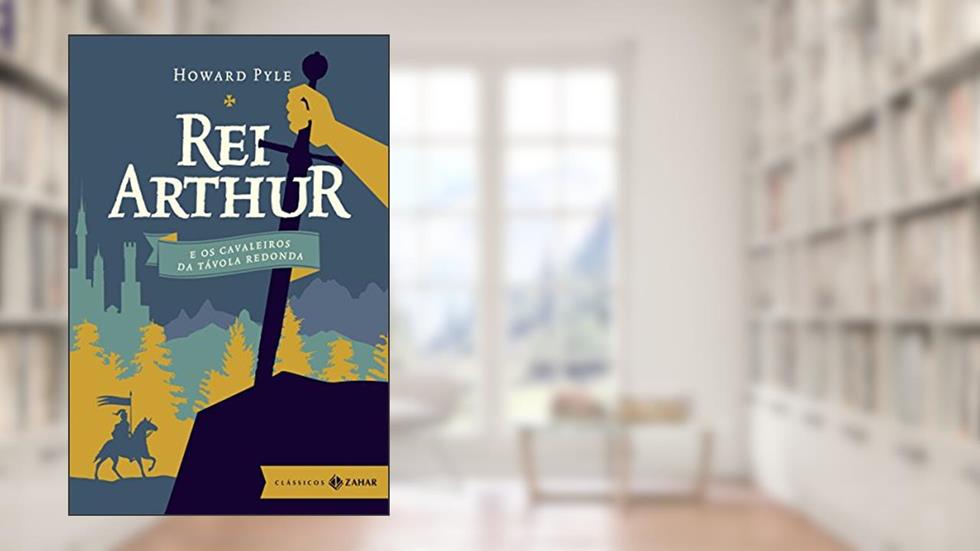 Rei Arthur e os cavaleiros da Távola Redonda: edição bolso de luxo (Clássicos Zahar), do autor Howard Pyle