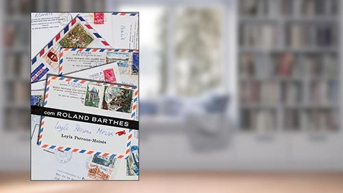 Capa de Com Roland Barthes, do autor Leyla Perrone-Moisés