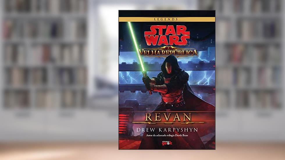 Star Wars: A Velha República - Revan - CAPA DURA, do autor Drew Karpyshyn