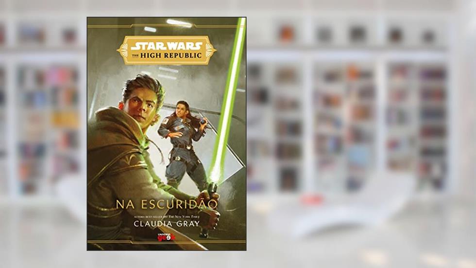 Star Wars: Na escuridão (The High Republic), do autor Claudia Gray