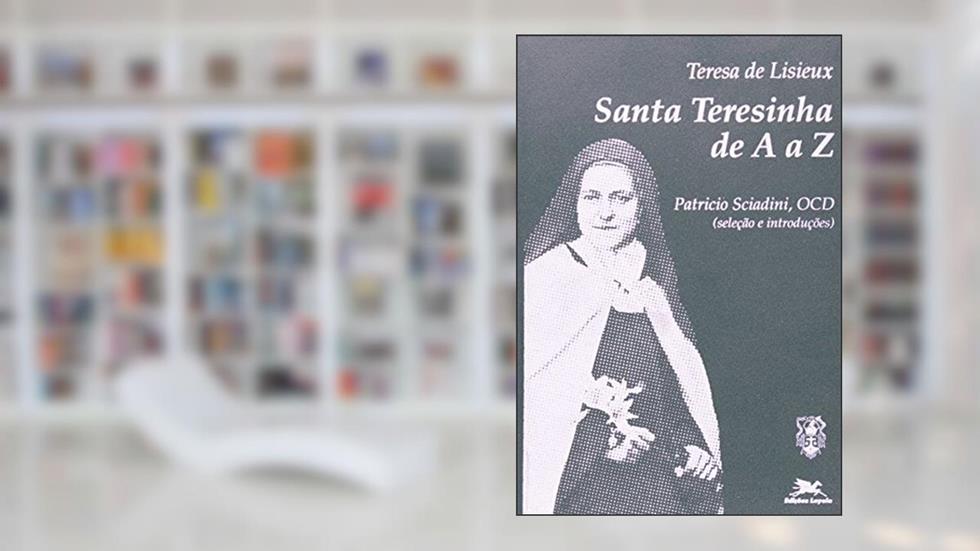 Santa Teresinha de A a Z, do autor Patrício Sciadini