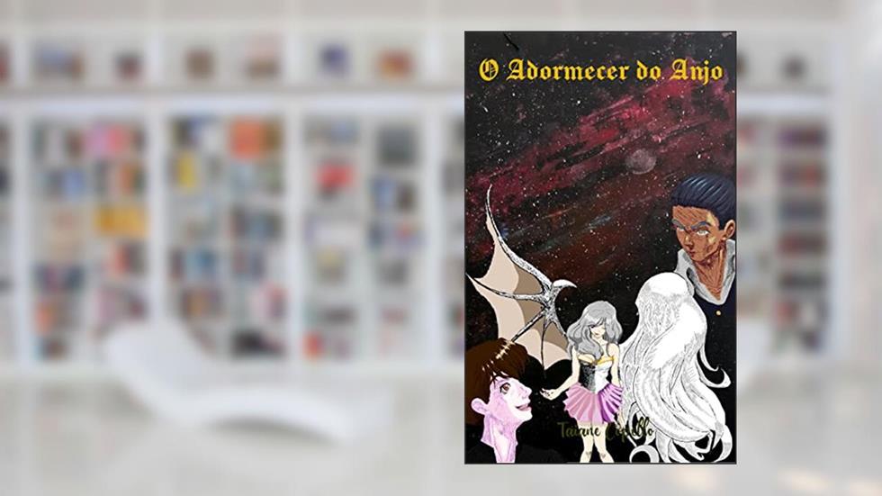 O Adormecer do Anjo (Trilogia do Anjo Livro 2), do autor Taiane Copello