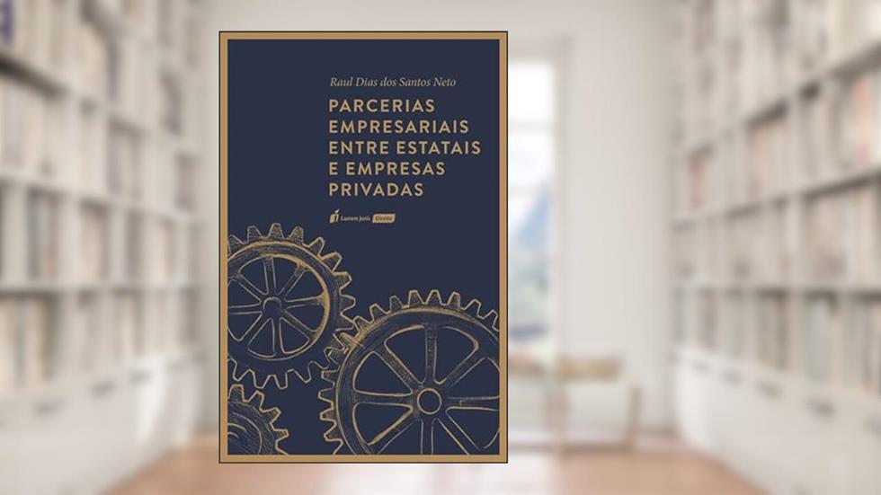 Parcerias Empresariais entre Estatais e Empresas Privadas - 2022, do autor Raul Dias dos Santos Neto