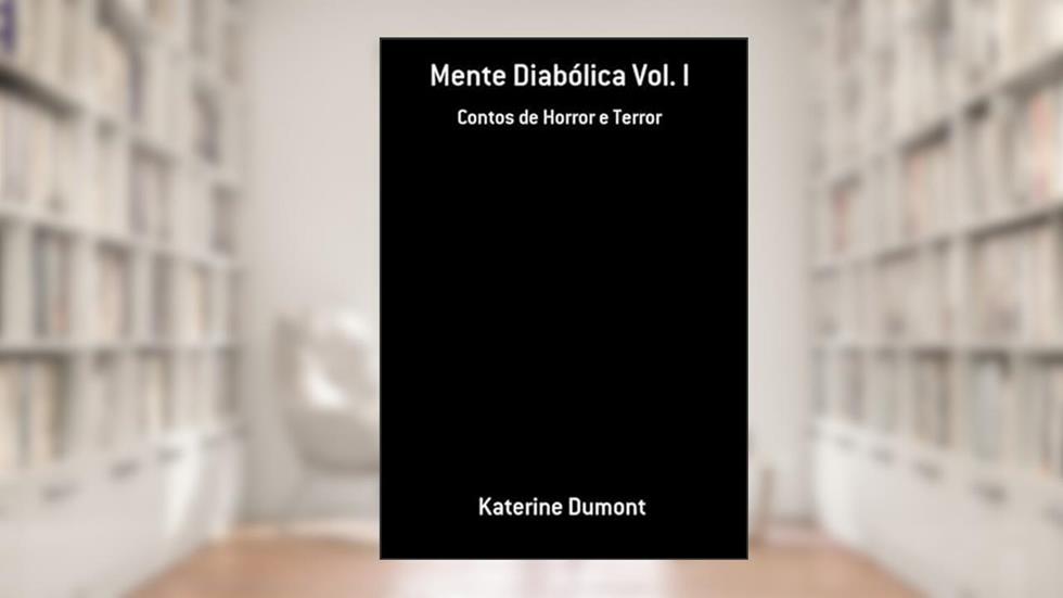 Mente Diabolica Vol. I, do autor Katerine Dumont