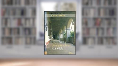 Capa de Nos Alpendres Da Vida., do autor Raimundo Cezar Britto Aragão