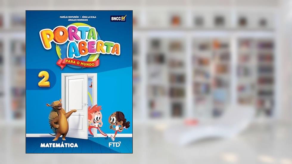 Porta Aberta Matemática - 2º ano, do autor Marília Centurión; Júnia La Scala; Arnaldo Rodrigues