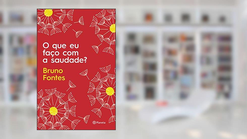 O que eu faço com a saudade?, do autor Bruno Fontes