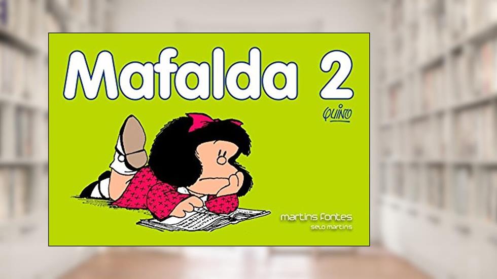 Mafalda - Mafalda Nova - Volume - 2, do autor Quino