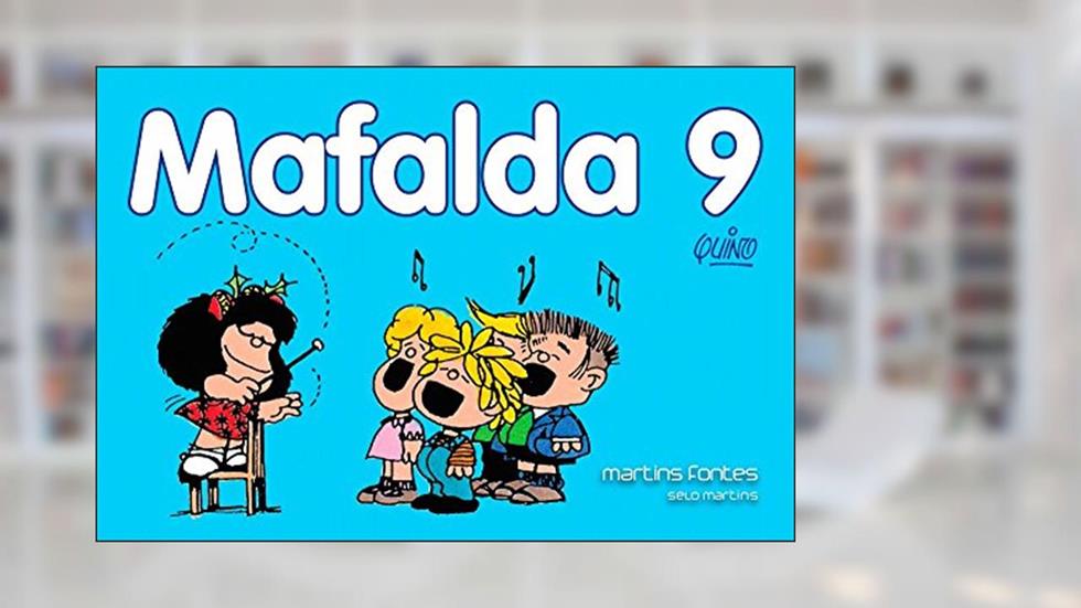 Mafalda - Mafalda Nova - Volume - 9, do autor Quino