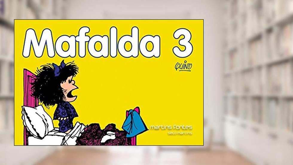 Mafalda - Mafalda Nova - Volume - 3, do autor Quino