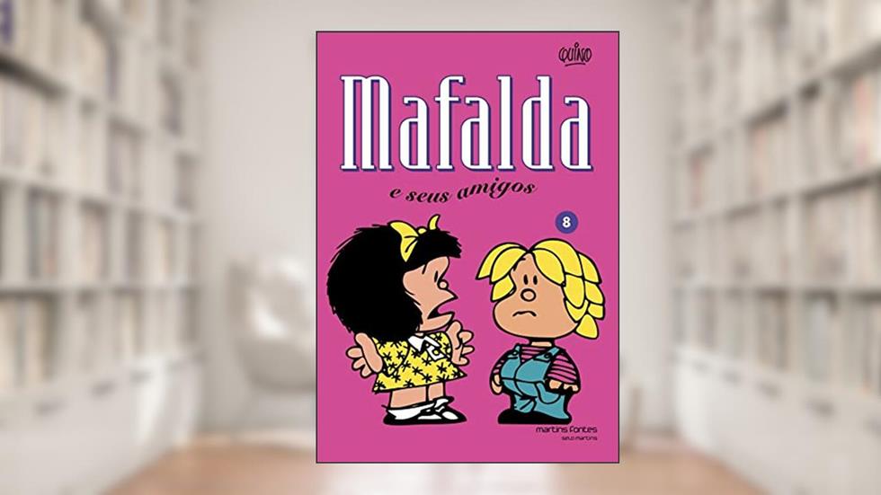 Mafalda - E Seu Amigos - Volume 8, do autor Quino