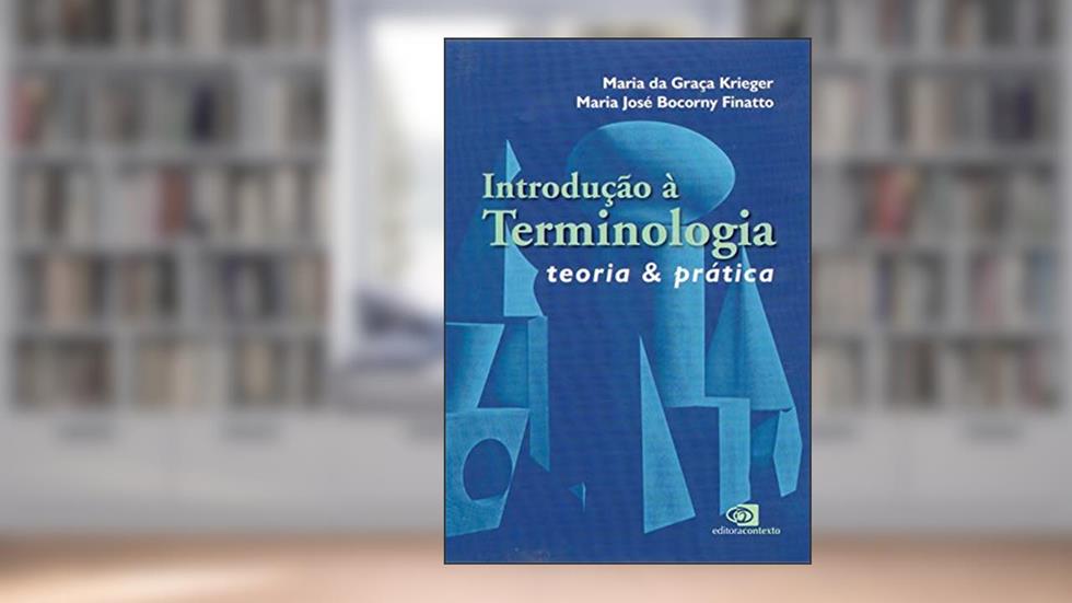 Introdução a terminologia: teoria & prática, do autor Krieger, Maria Das Graças, Finatto, Maria José Bocorny