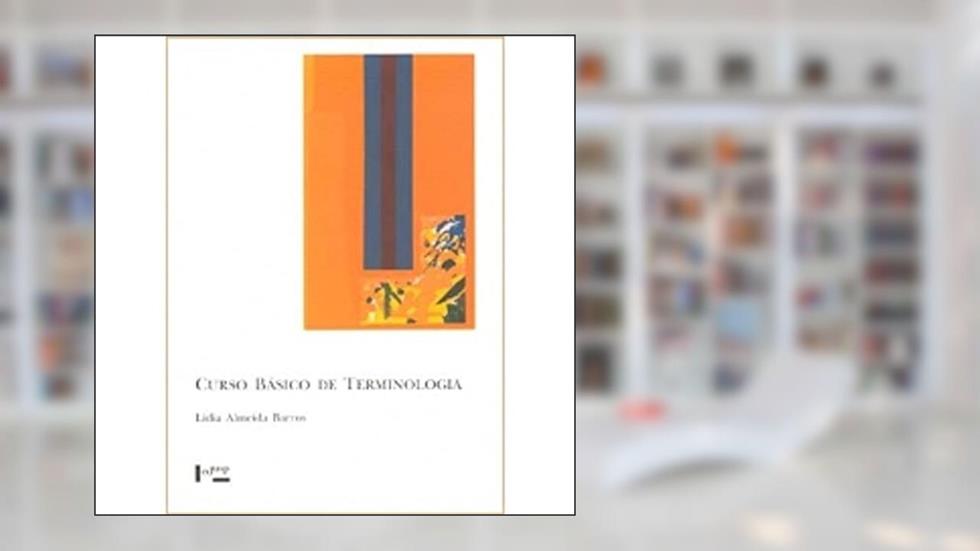 Curso Básico de Terminologia - Coleção Acadêmica, do autor Lidia Almeida Barros
