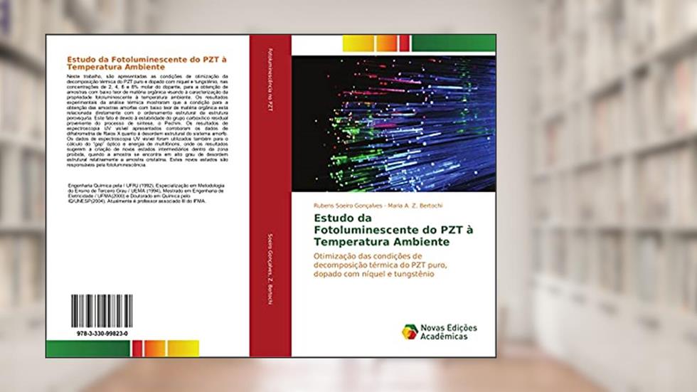 Estudo da Fotoluminescente do PZT à Temperatura Ambiente: Otimização das condições de decomposição térmica do PZT puro, dopado com níquel e tungstênio, do autor Rubens Soeiro Gonçalves; Maria A. Z. Bertochi