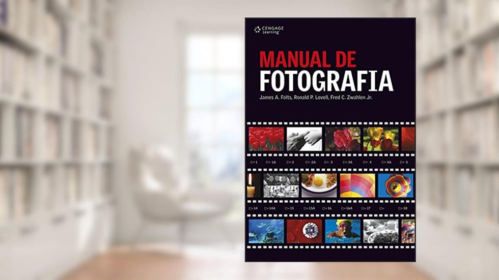 Manual de fotografia, do autor James Folts; Ronald Lovell; Jr. Fred
