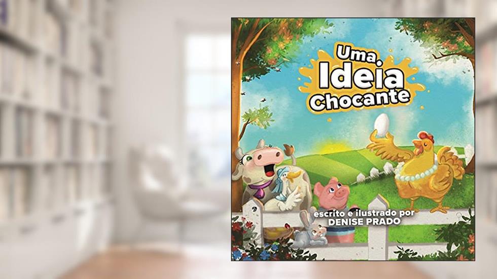 Uma Ideia Chocante, do autor Denise Prado