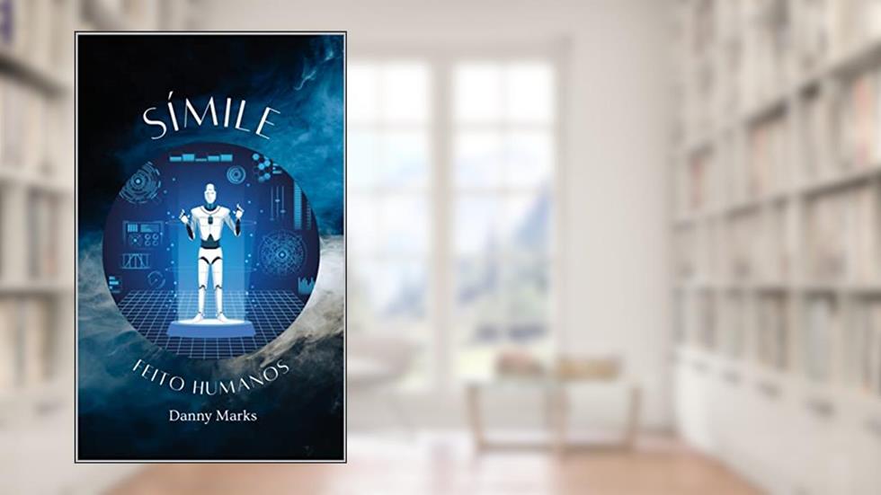 SÍMILE: Feito Humanos (Símiles Livro 1), do autor Danny Marks