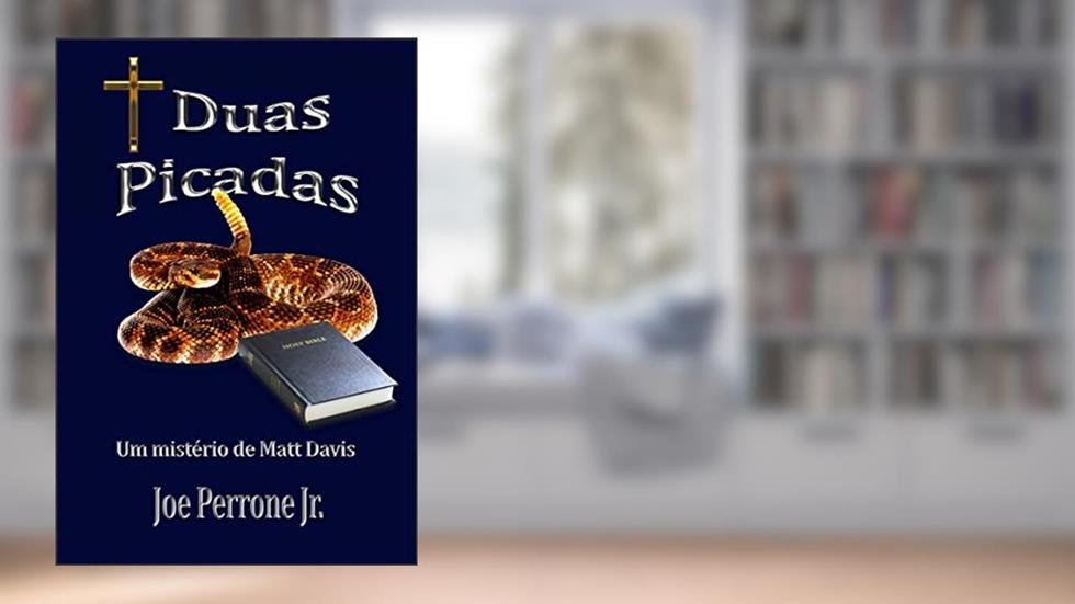 Duas Picadas: Um mistério de Matt Davis, do autor Joe Perrone Jr