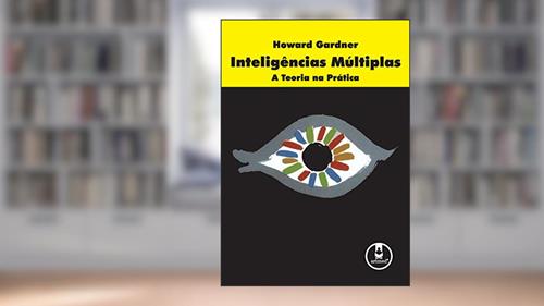 Capa de Inteligências Múltiplas: A Teoria na Prática, do autor Howard Gardner
