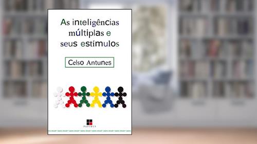 Capa de As inteligências múltiplas e seus estímulos, do autor Celso Antunes