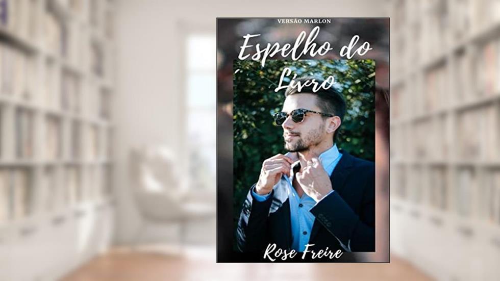 Espelho do Livro: V2: Versão Marlon, do autor Rose Freire