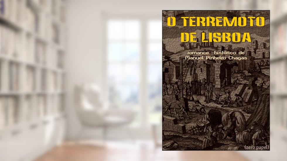 O Terremoto de Lisboa (romance), do autor Manuel Pinheiro Chagas