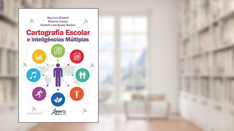 Cartografia escolar e inteligências múltiplas, do autor Elsbeth Léia Spode Becker