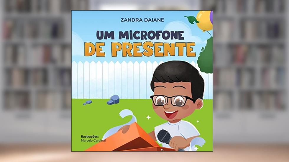 Um microfone de presente, do autor Zandra Daiane Barbosa dos Santos Santana