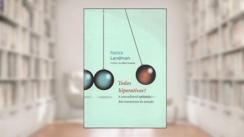 Capa de Todos hiperativos?, do autor Patrick Landman