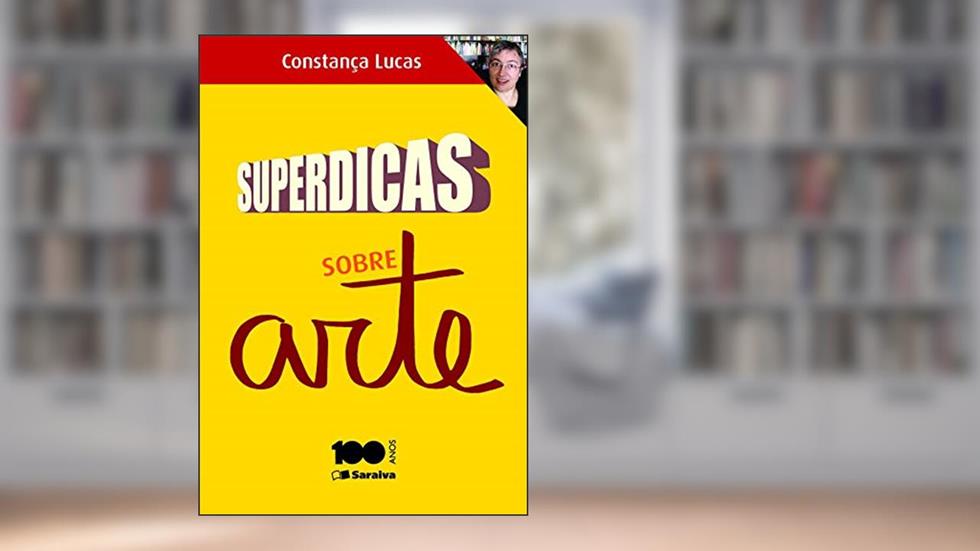 Superdicas sobre arte, do autor Constança Lucas