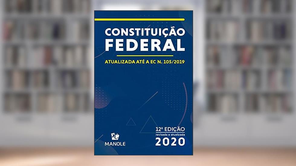 Constituição Federal: Atualizada Até a EC N.105/2019, do autor EDITORIA JURÍDICA DA EDITORA MANOLE